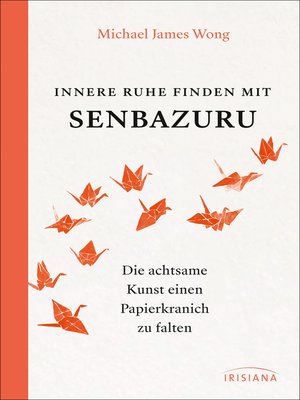 cover image of Innere Ruhe finden mit Senbazuru